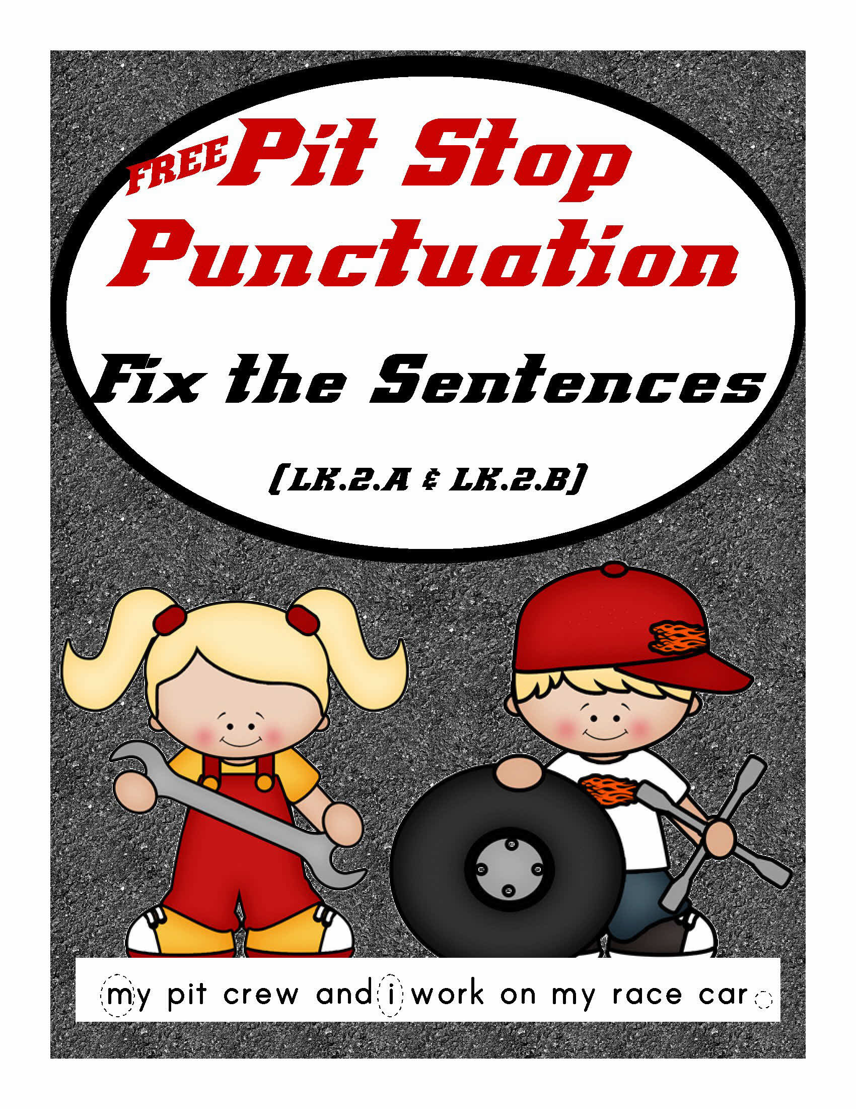 Pit Stop Punctuation Practice - Fix the Sentences (L.K.2A and L.K.2B) Free