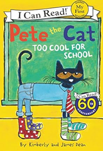 Pete the Cat Too Cool for School